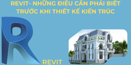 REVIT- NHỮNG ĐIỀU CẦN PHẢI BIẾT